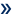 >>